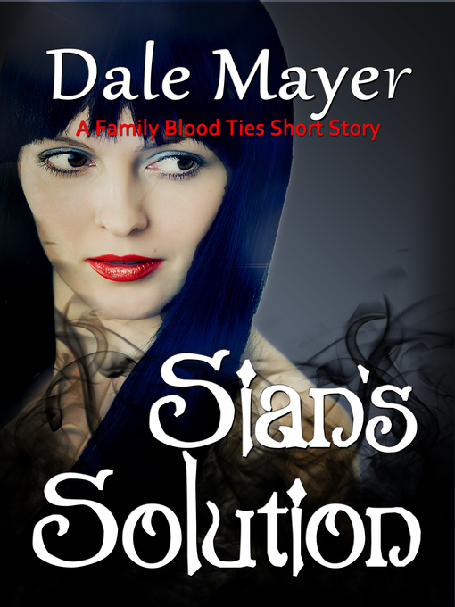 Title details for Sian's Solution by Dale Mayer - Available